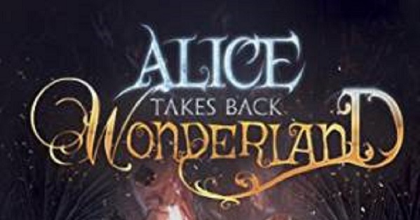 Alice Takes Back Wonderland