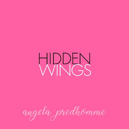 "Hidden Wings" Single Cover, Angela Predhomme