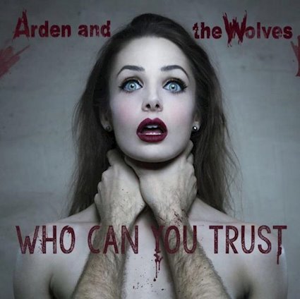 'Who Can You Trust' EP Cover, Arden and the Wolves