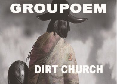 Dirt Church, Groupoem