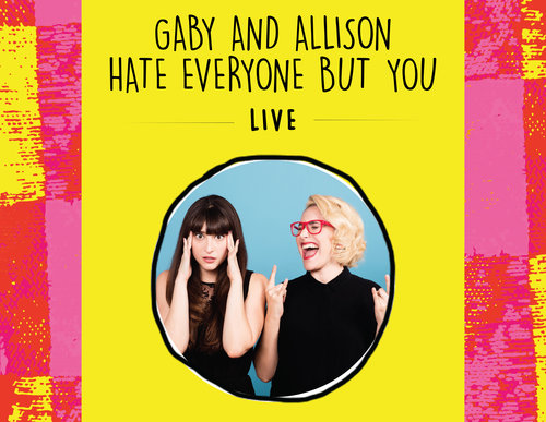 Gaby Dunn, Allison Raskin, I hate everyone but you